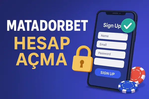 Matadorbet hesap açma