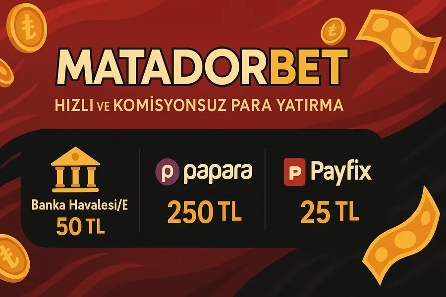 Matadorbet Para Yatırma
