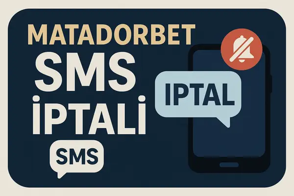 Matadorbet SMS İptali